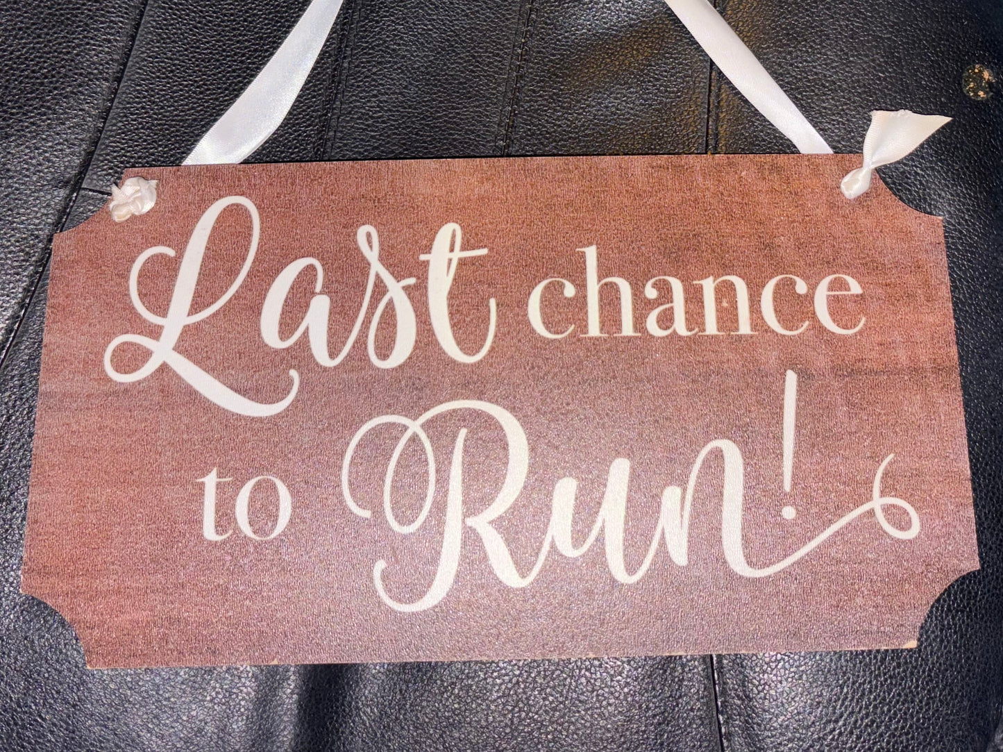 Last chance to run - wooden wedding sign ring bearer